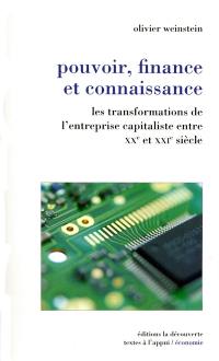 Pouvoir, finance et connaissance : les transformations de l'entreprise capitaliste entre XXe et XXIe siècles