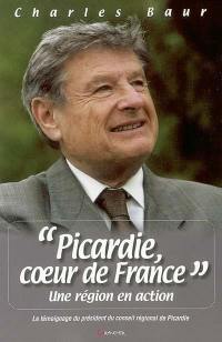 Picardie, coeur de France : une région en action