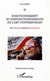 Fonctionnement et dysfonctionnement de l'art contemporain : un procès pour l'exemple