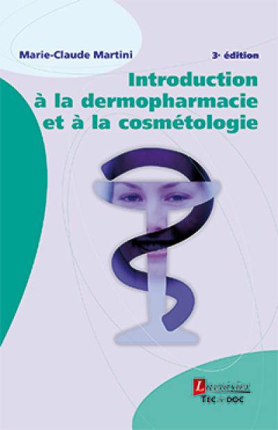 Introduction à la dermopharmacie et à la cosmétologie