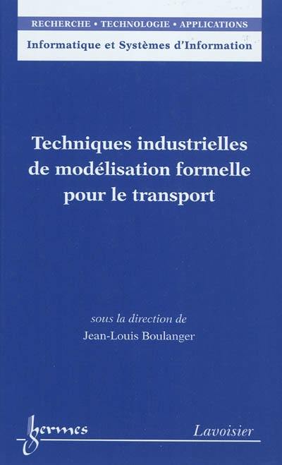 Techniques industrielles de modélisation formelle pour le transport