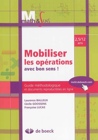 Mobiliser les opérations avec bon sens ! : guide méthodologique et documents reproductibles : 2,5-12 ans