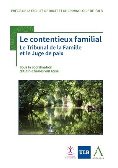 Le contentieux familial : le tribunal de la famille et le juge de paix