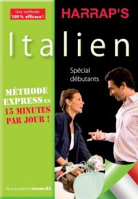 Italien : méthode express en 15 minutes par jour ! : spécial débutants