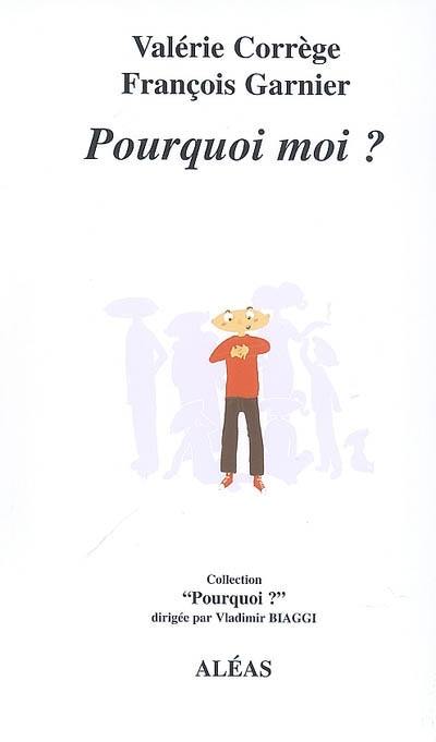 Pourquoi moi ? : essai sur le sentiment de fragilité