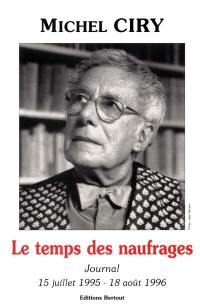 Le temps des naufrages : journal, 15 juillet 1995-18 août 1996