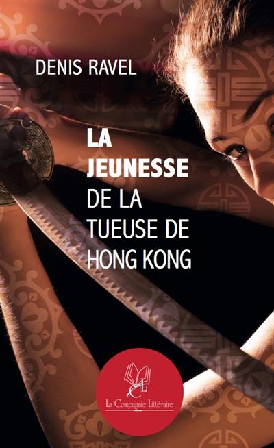 La jeunesse de la tueuse de Hong Kong