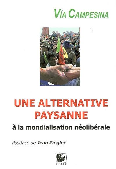 Via Campesina : une alternative paysanne à la mondialisation néolibérale