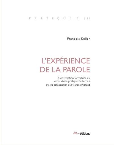 L'expérience de la parole : conversation formatrice au coeur d'une pratique de terrain