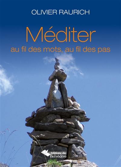 Méditer au fil des mots, au fil des pas