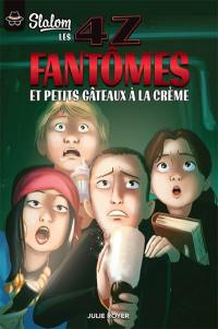 Les 4Z. Vol. 6. Fantômes et petits gâteaux à la crème