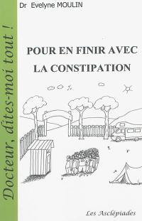 Pour en finir avec la constipation