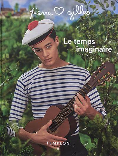 Pierre et Gilles : le temps imaginaire