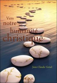 Vers notre humanité christique