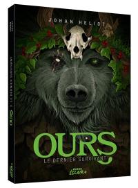 Ours. Vol. 2. Le dernier survivant