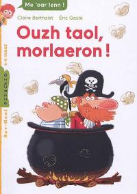 Ouzh taol, morlaeron !