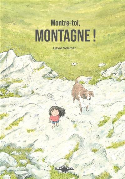 Montre-toi, montagne !