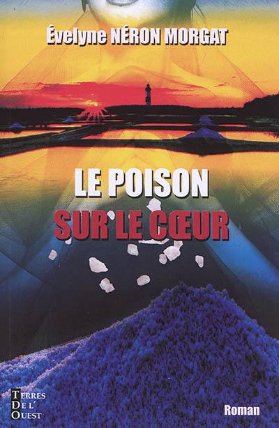 Le poison sur le coeur