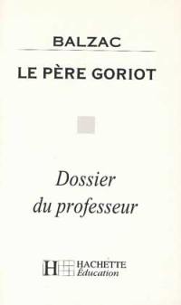 Le père Goriot, Balzac : livre du professeur