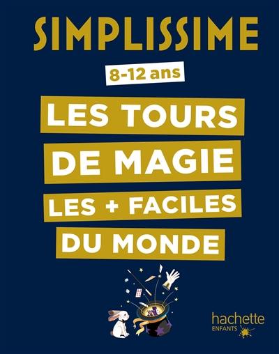 Simplissime : les tours de magie les + faciles du monde