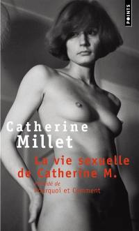 La vie sexuelle de Catherine M.. Pourquoi et comment