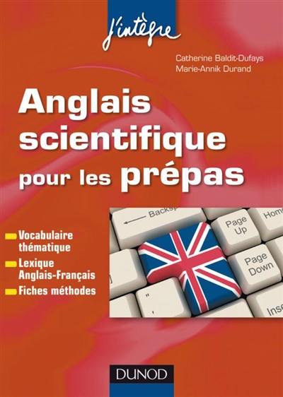 Anglais scientifique pour les prépas : vocabulaire, lexique, fiches méthodes