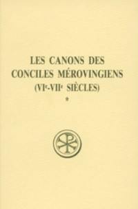 Les canons des conciles mérovingiens (VIe-VIIe siècles). Vol. 1