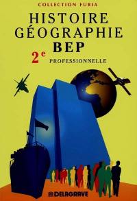 Histoire, géographie BEP : 2e professionnelle