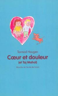 Coeur et douleur (et Taj-Mahal)