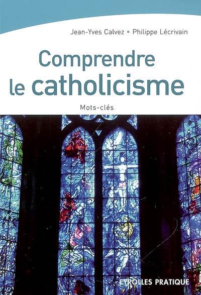 Comprendre le catholicisme : mots-clés