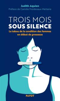 Trois mois sous silence : le tabou de la condition des femmes en début de grossesse