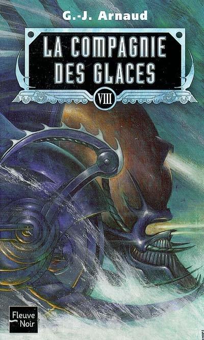 La compagnie des glaces. Vol. 08