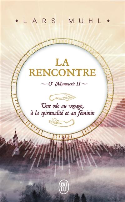 O'manuscrit. Vol. 2. La rencontre