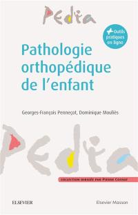 Pathologie orthopédique de l'enfant : diagnostiquer et prendre en charge