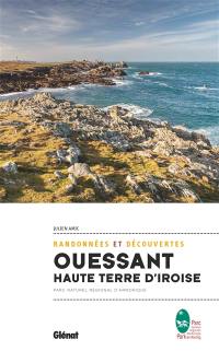 Ouessant, haute terre d'Iroise : randonnées & découvertes : Parc naturel régional d'Armorique