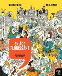 Histoire dessinée de la France. Vol. 9. En âge florissant : de la Renaissance à la Réforme