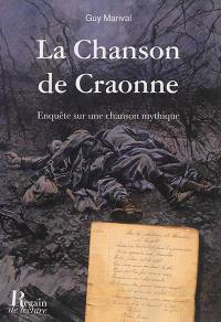 La chanson de Craonne : enquête sur une chanson mythique