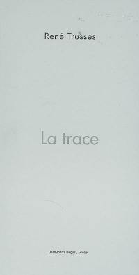 La trace : rêverie