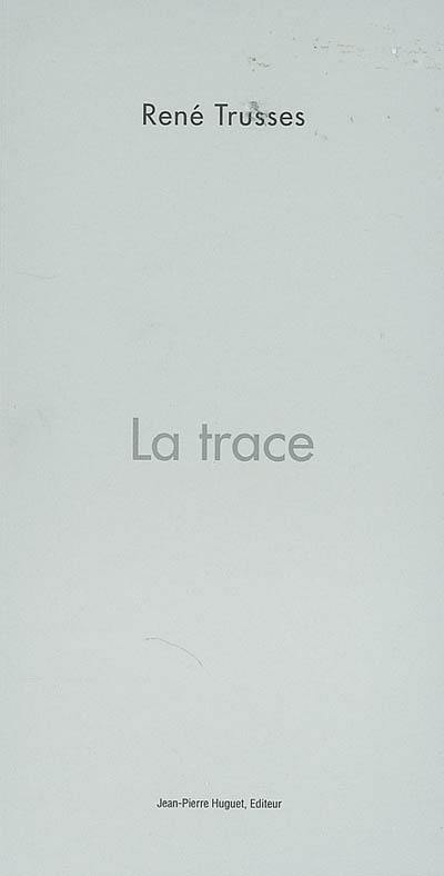 La trace : rêverie