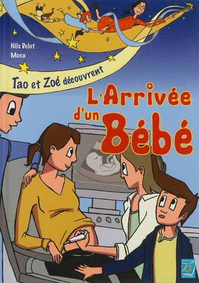 Tao et Zoé découvrent. Vol. 3. L'arrivée d'un bébé