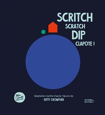 Scritch scratch dip clapote !