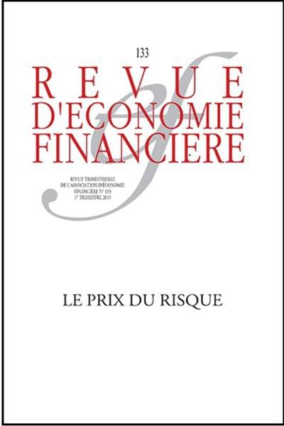 Revue d'économie financière, n° 133. Le prix du risque