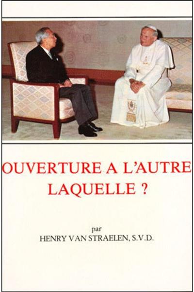 Ouverture à l'autre. Laquelle ? : L'Apostolat missionnaire et le monde non chrétien