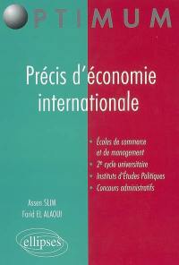 Précis d'économie internationale : écoles de commerce et de management, 2e cycle universitaire, instituts d'études politiques, concours administratifs