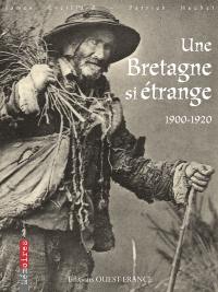 Une Bretagne si étrange : 1900-1920