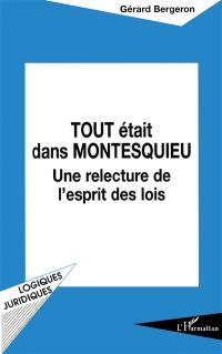 Tout était dans Montesquieu : une relecture de L'esprit des lois