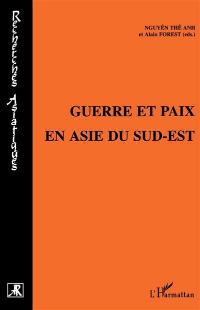 Guerre et paix en Asie du Sud-Est