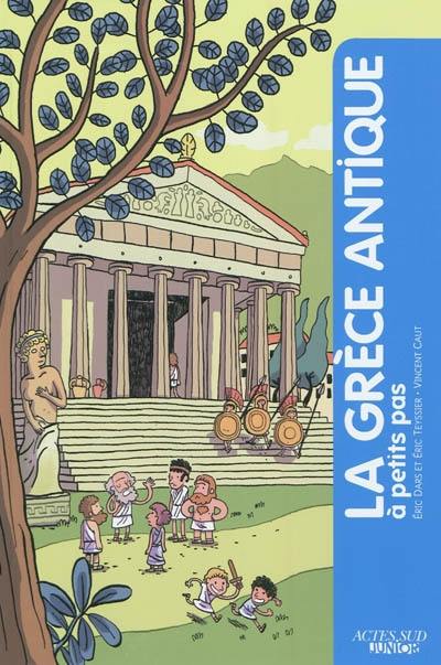 La Grèce antique à petits pas