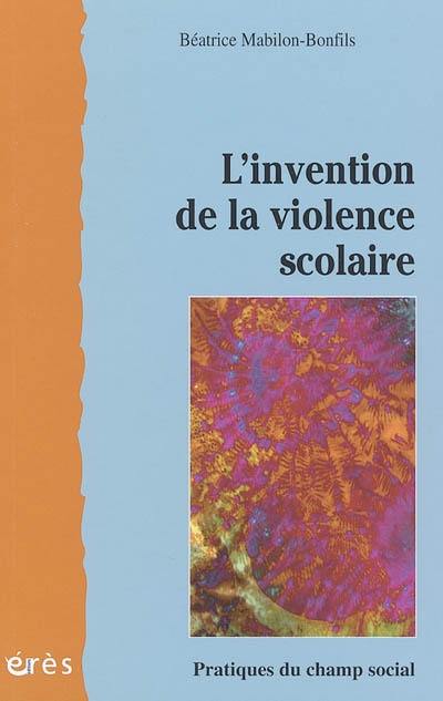 L'invention de la violence scolaire