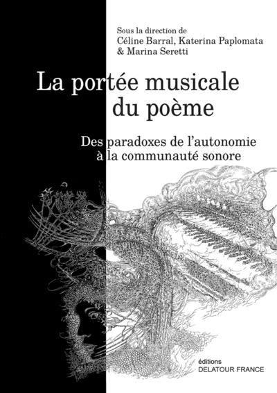 La portée musicale du poème : des paradoxes de l'autonomie à la communauté sonore